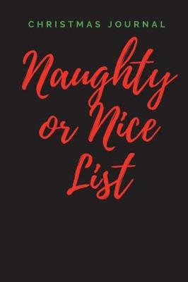 Book cover for Naughty or Nice Christmas Journal