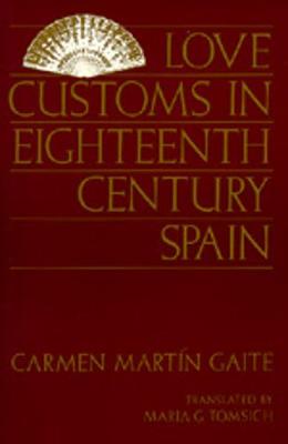 Book cover for Love Customs in Eighteenth-Century Spain