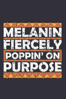 Book cover for Melanin Fiercely Poppin' On Purpose