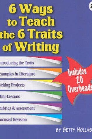 Cover of 6 Ways to Teach the 6 Traits of Writing