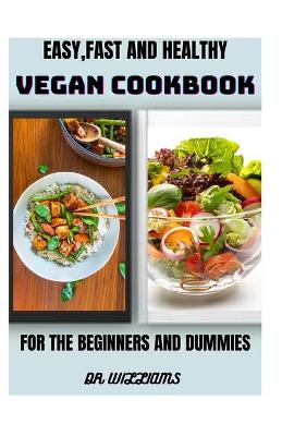 Book cover for Easy, Fast and Healthy Vegan Cookbook