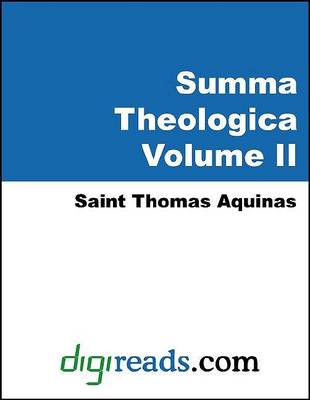 Book cover for Summa Theologica (the Complete Summary of Theology, Volume II of III)