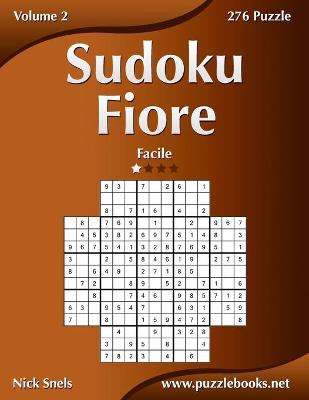 Book cover for Sudoku Fiore - Facile - Volume 2 - 276 Puzzle