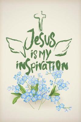 Book cover for Jesus Is My Inspiration
