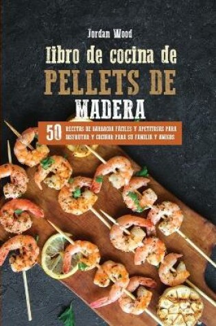 Cover of Libro de Cocina de Pellets de Madera