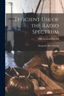 Book cover for Efficient Use of the Radio Spectrum; NBS Technical Note 158