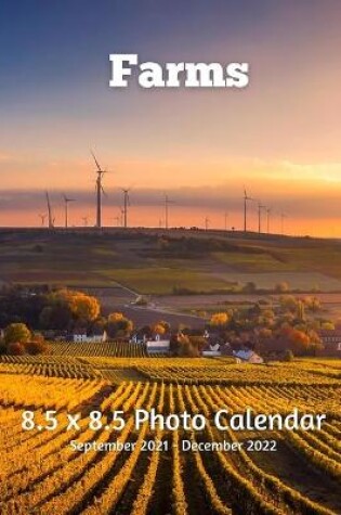 Cover of Farms 8.5 X 8.5 Calendar September 2021 -December 2022