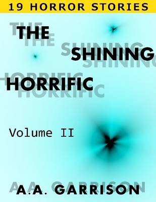 Book cover for The Shining Horrific - Volume II