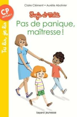 Cover of Suzie et Mehdi/Pas de panique, maitresse !