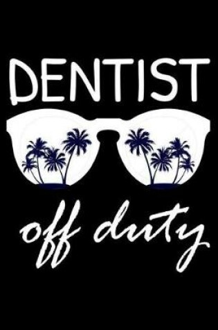 Cover of Dentist Off Duty