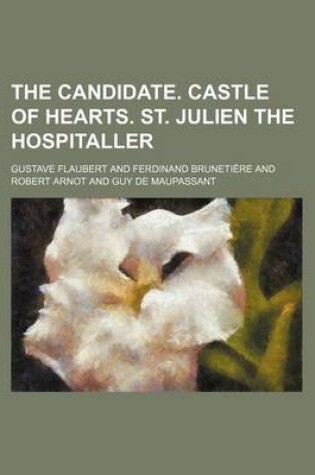 Cover of The Candidate. Castle of Hearts. St. Julien the Hospitaller