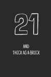Book cover for 21 and thick as a brick