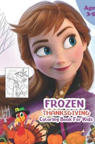 Cover of Frozen Thanksgiving Coloring Book For Kids Ages 3-5