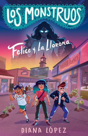 Book cover for Felice y La Llorona / Felice and the Wailing Woman