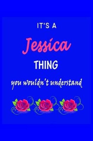 Cover of It's A Jessica Thing You Wouldn't Understand