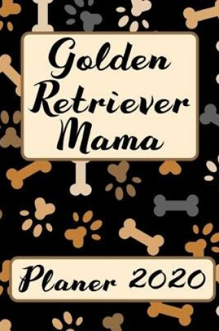 Cover of GOLDEN RETRIEVER MAMA Planer 2020