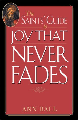 Book cover for The Saints' Guide to Joy That Never Fades