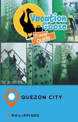 Book cover for Vacation Goose Travel Guide Quezon City Philippines