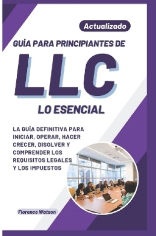 Cover of Guía Para Principiantes de LLC Lo Esencial