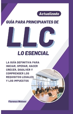 Cover of Guía Para Principiantes de LLC Lo Esencial