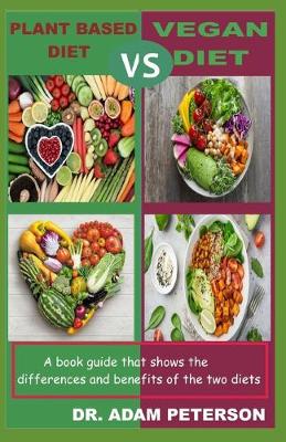 Book cover for Plant Based Diet Vs Vegan Diet