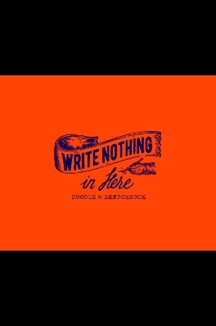 Cover of Write Nothing in Here