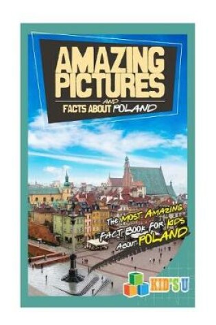 Cover of Amazing Pictures and Facts about Poland
