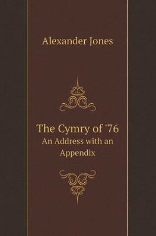 Cover of The Cymry of '76 An Address with an Appendix