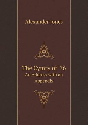 Book cover for The Cymry of '76 An Address with an Appendix