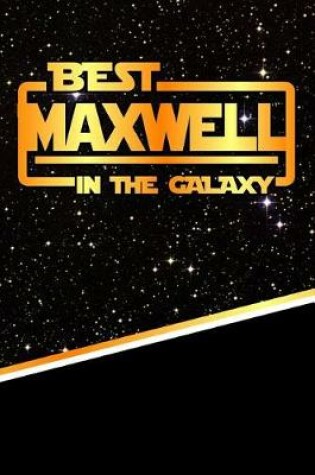 Cover of Best Maxwell in the Galaxy