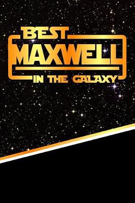 Book cover for Best Maxwell in the Galaxy