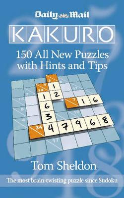 Book cover for Daily Mail Kakuro: 150 All New Puzzles with Hints and Tips