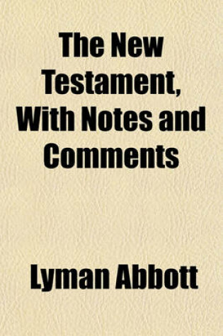 Cover of The New Testament, with Notes and Comments