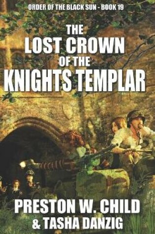 Cover of The Lost Crown of the Knights Templar