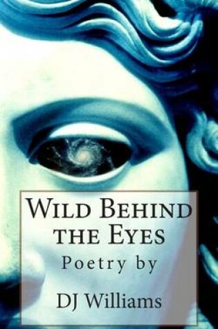 Cover of Wild Behind the Eyes