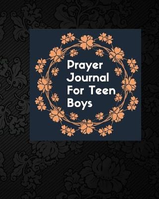 Cover of Prayer Journal For Teen Boys