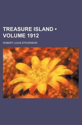 Cover of Treasure Island (Volume 1912)