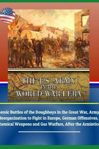 Cover of The U.S. Army in the World War I Era