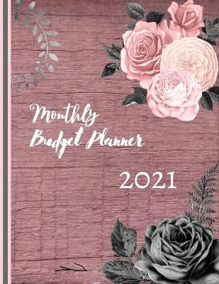 Book cover for Monthly Budget Planner 2021