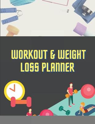 Book cover for Workout and Weight Loss Planner