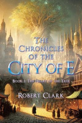 Book cover for The Chronicles of the City of E