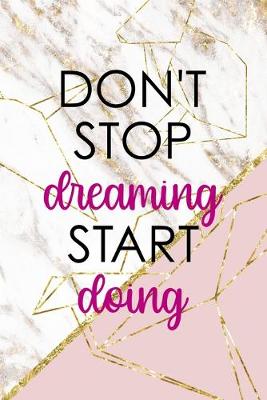 Book cover for Don't Stop Dreaming Start Doing