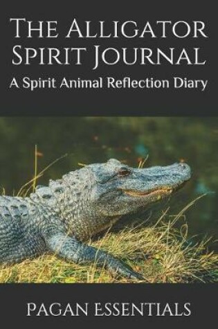 Cover of The Alligator Spirit Journal