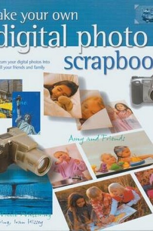 Cover of Make Your Own Digital Photo Scrapbook