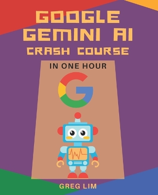 Book cover for Google Gemini AI Crash Course in One Hour