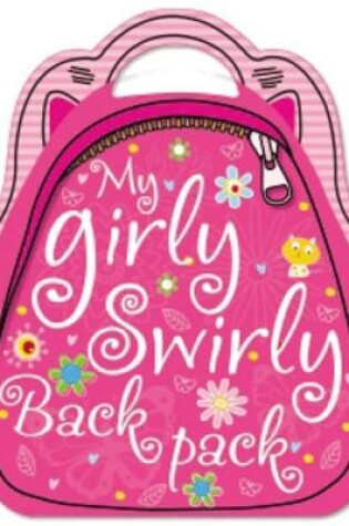 Cover of My Girly Swirly Sticker Backpack