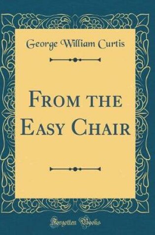 Cover of From the Easy Chair (Classic Reprint)