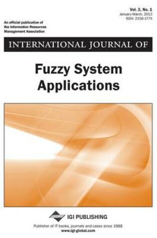 Cover of International Journal of Fuzzy System Applications, Vol 3 ISS 1