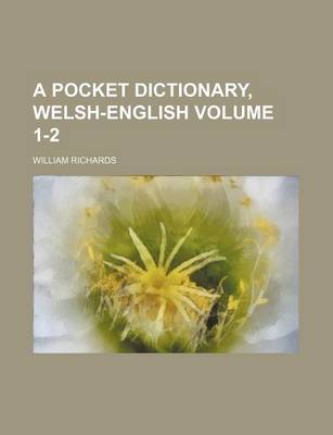 Book cover for A Pocket Dictionary, Welsh-English Volume 1-2