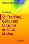 Book cover for Set Functions, Games and Capacities in Decision Making